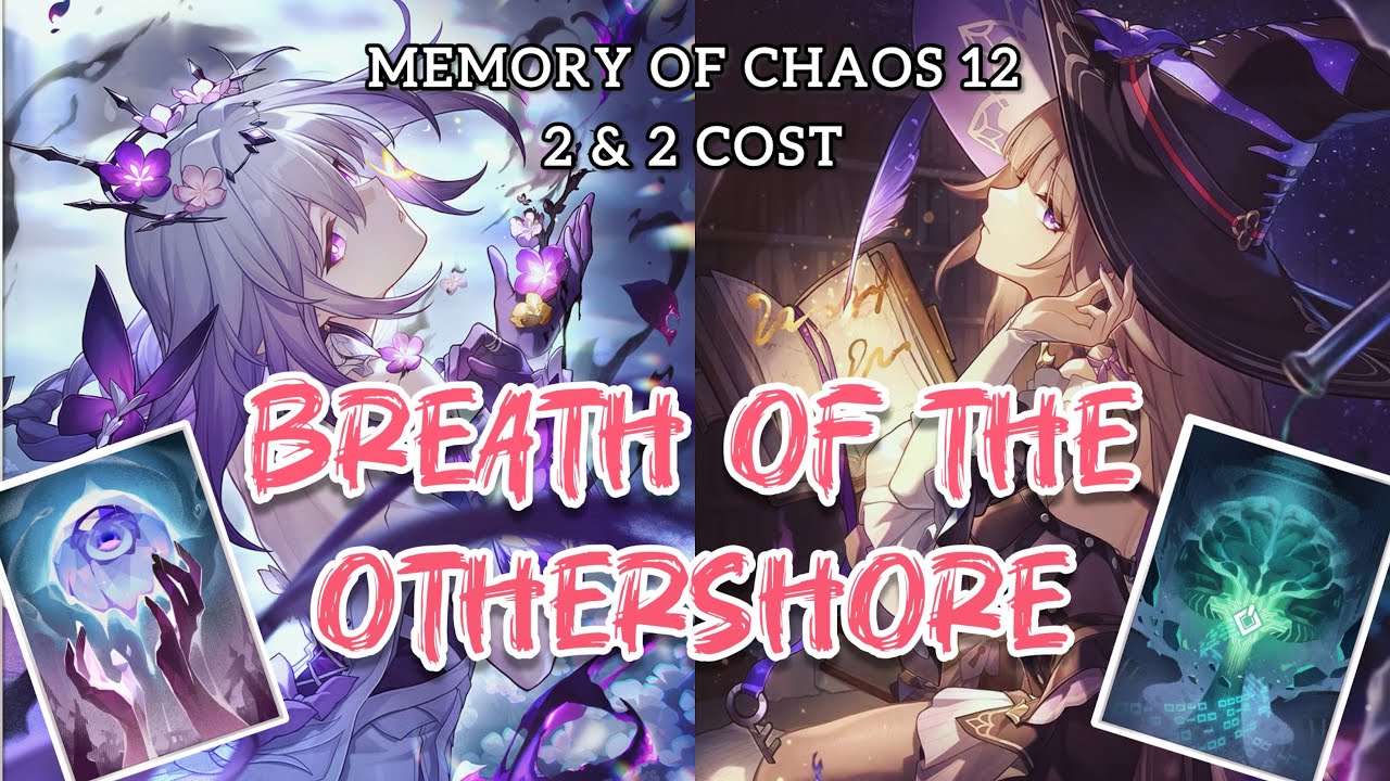 Memory of Chaos 12 Low Cost Clear | E0S0 Castorice & The Herta | Breath of the Othershore