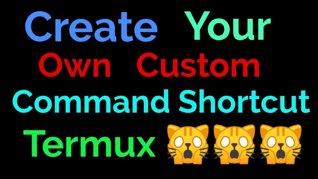 Make Your Own Custom Commands in Termux || Termux Tutorial - YouTube
