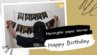 CARA MERANGKAI PAPER BANNER HAPPY BIRTHDAY