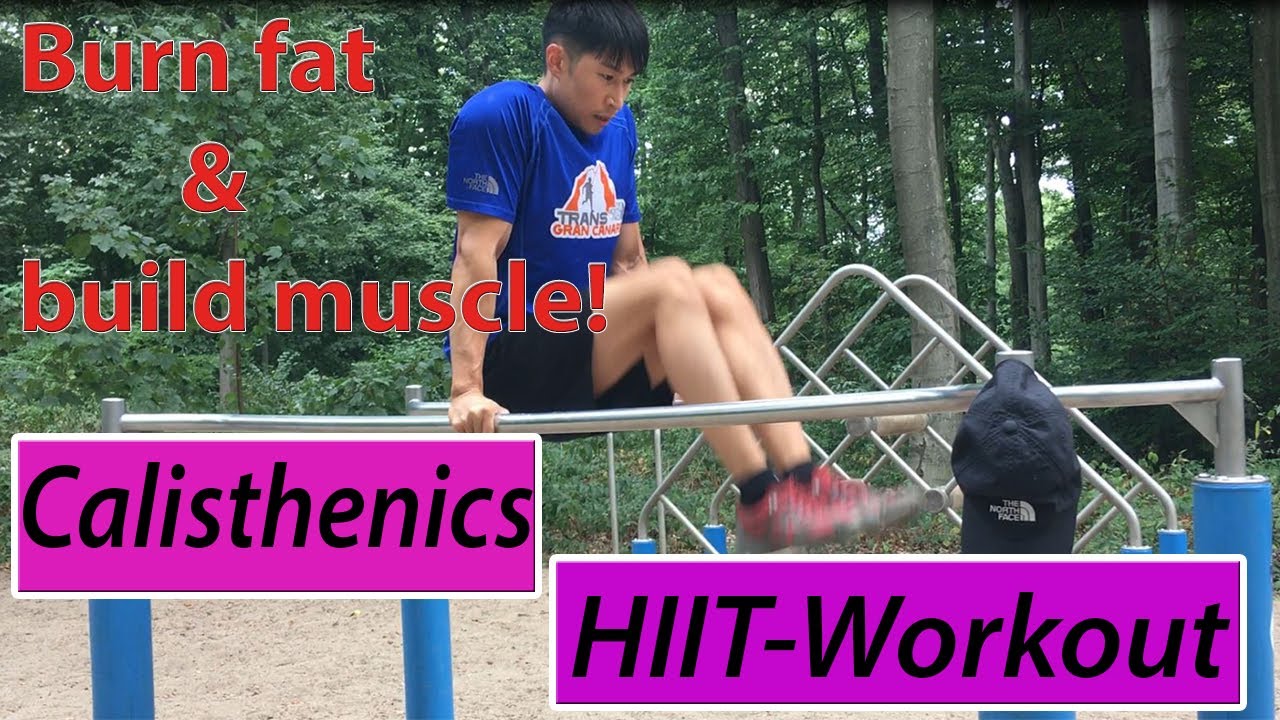 Calisthenics HIIT Workout Burn Fat And Build Muscle At Same Time calisthenics-hiit-workout-burn-fat-and-build-muscle-at-same-time