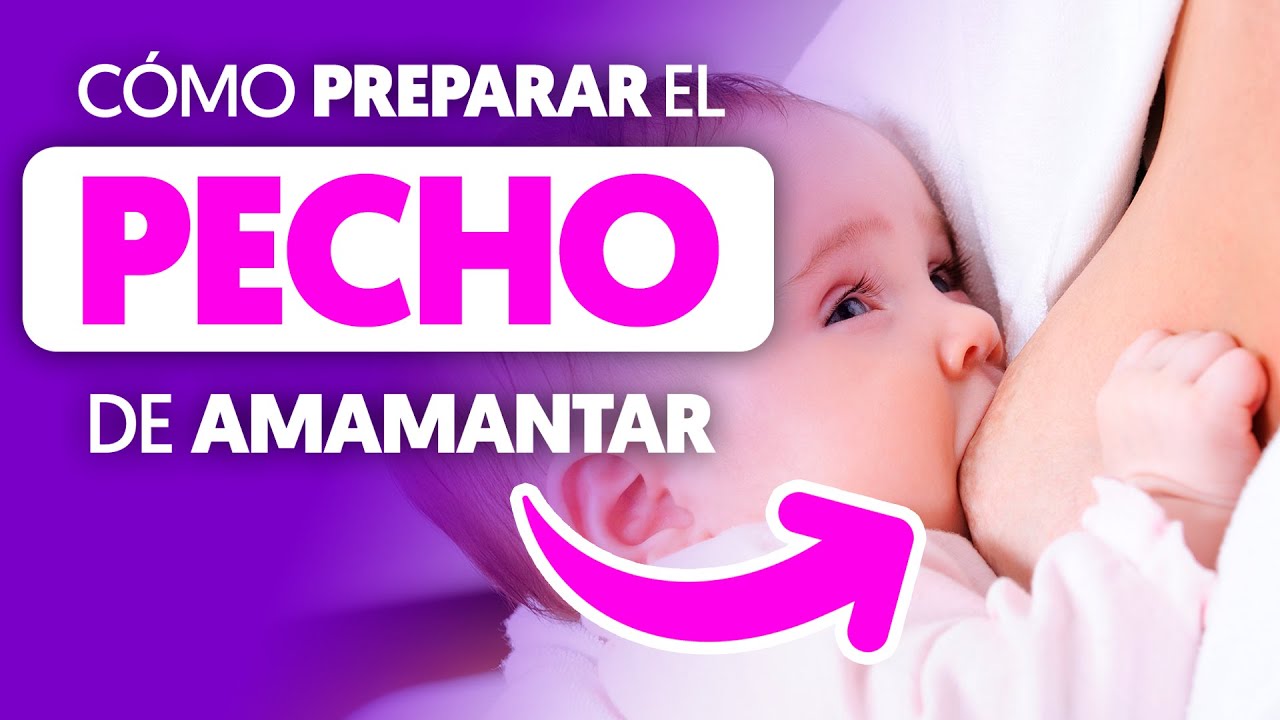 Como PREPARO mi PECHO para la LACTANCIA