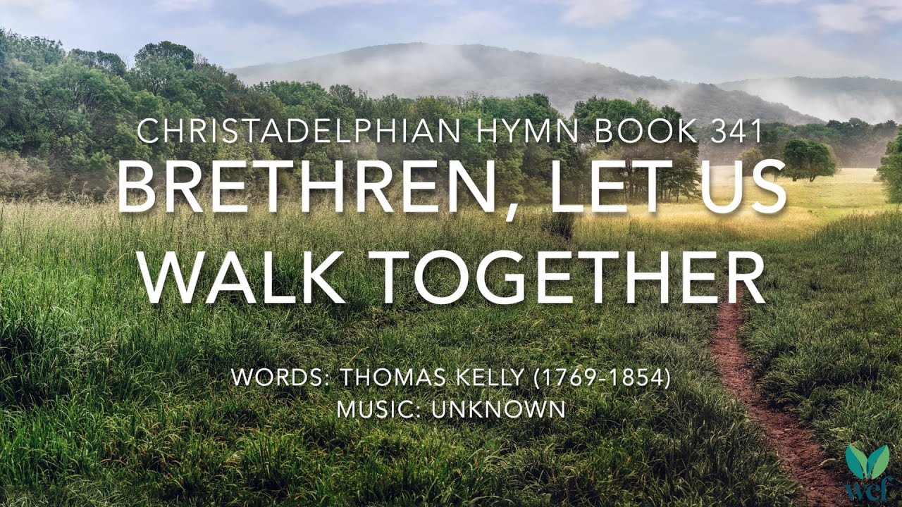 Brethren, Let Us Walk Together - Hymn 341 - Lyric Video