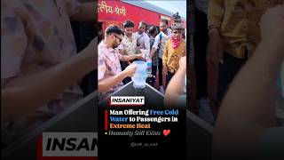 Free Cold Water for Train Passengers ❤️ Beautiful Humanity Video Goes Viral