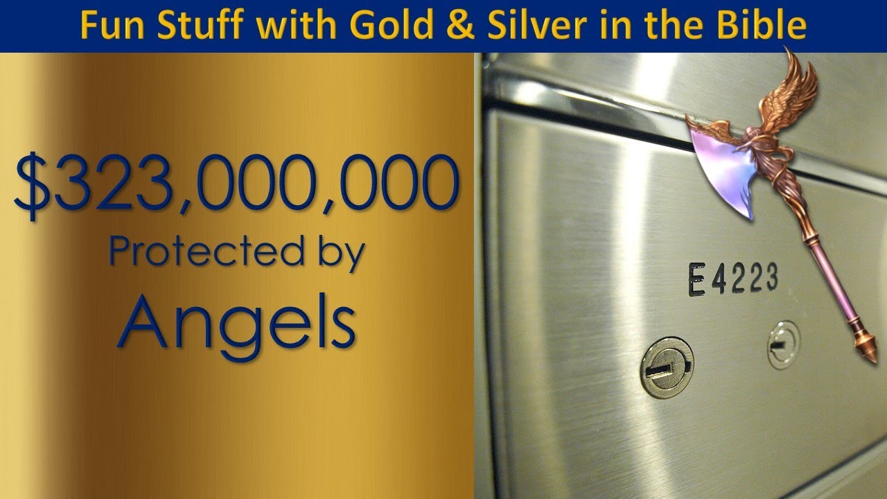 Angels save Gold/Silver in Safe Deposit Boxes YouTube