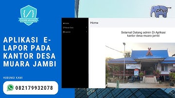 Source Code Perancangan Aplikasi E-Lapor Kantor Desa M. Jambi (Android & Web Admin)