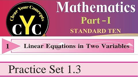 Practice set 1.3 || Linear Equation In two variables || Class 10 || Aljebra || Maharashtra board