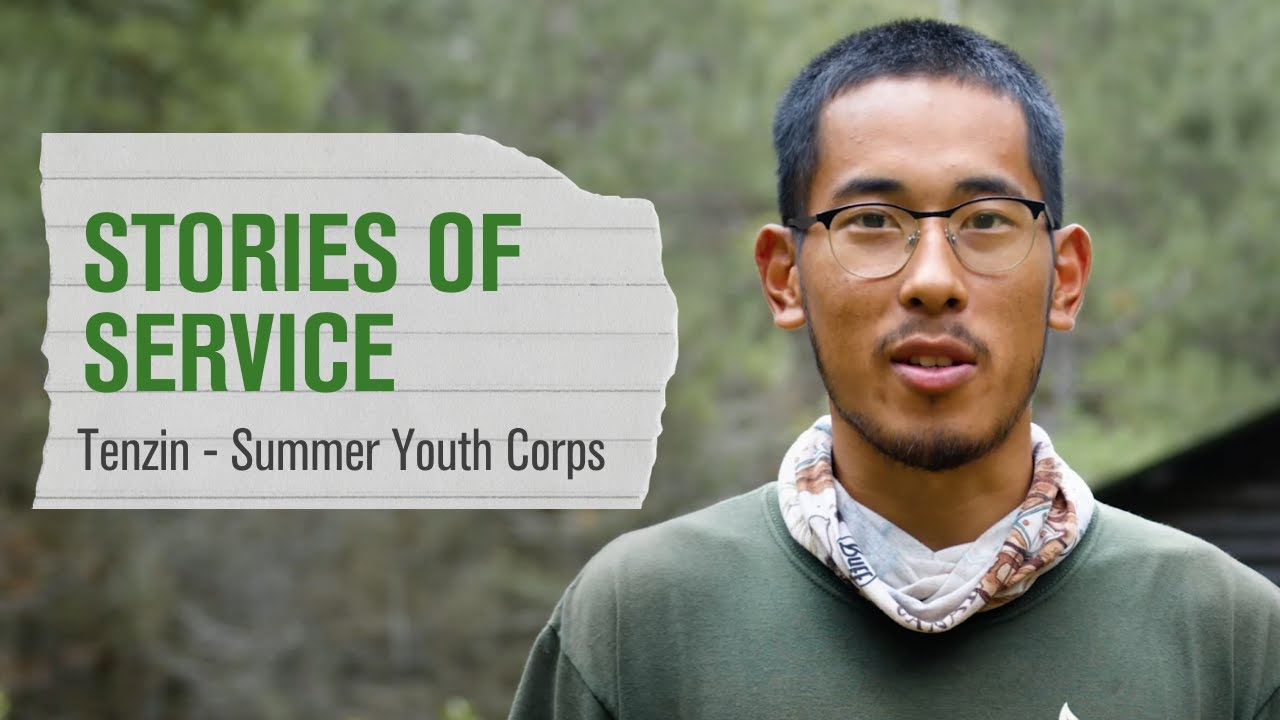 Stories of Service - Tenzin Dhondup, Summer Youth Corps
