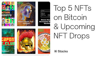 Top 5 NFTs on Bitcoin & Upcoming NFT Drops