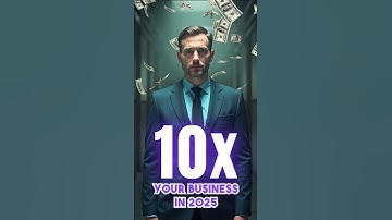 How to 10x Your Business in 2025—The Ultimate Guide! | Finance Unfiltered