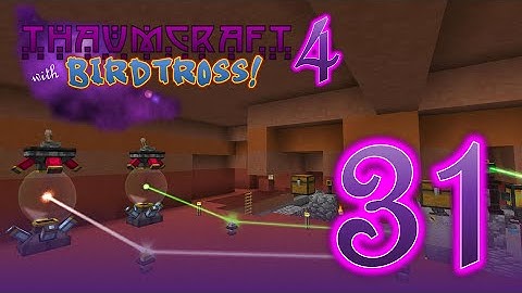 Thaumcraft 4.2.3.5 with Birdtross - E31 - Vis Charging Relay (Modded Minecraft)