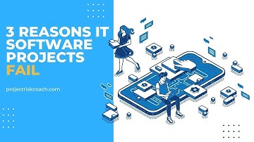 3 Reasons IT Software Projects Fail