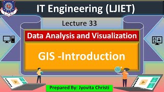 Lec-33_GIS -Introduction | Data Analysis & Visualization | IT Engineering