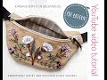 Waist bag with hand embroidery Wild Flowers tutorial