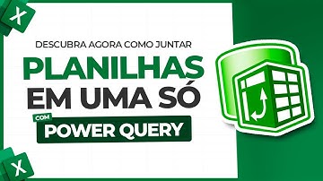 Como Juntar Planilhas Excel em uma só com o Power Query