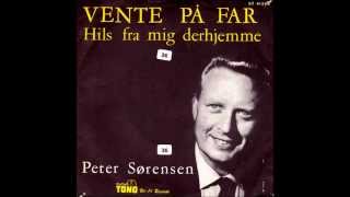 Vignette de la vidéo "Peter Sørensen - Hils Fra Mig Derhjemme."