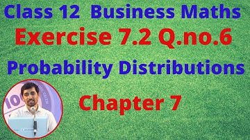 TN 12 Business Maths Probability Distributions  Exercise 7.2 Q.No.6 Chapter 7 AlexMaths