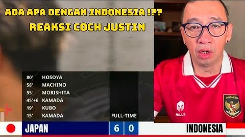 REAKSI COCH JUSTIN INDONESIA VS JEPANG | KALAH TELAK 6-0