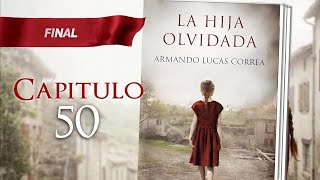 The Forgotten Daughter - Armando Lucas Correa | Chapter 50 /Finale/