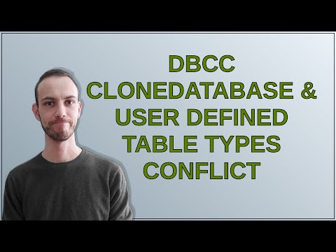 DBCC CLONEDATABASE & User Defined Table Types conflict