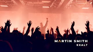 Martin Smith - Exalt (Official Live Video) chords