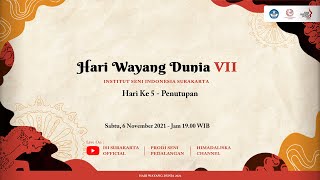 HARI WAYANG DUNIA VII 2021 ISI SURAKARTA - PENUTUPAN
