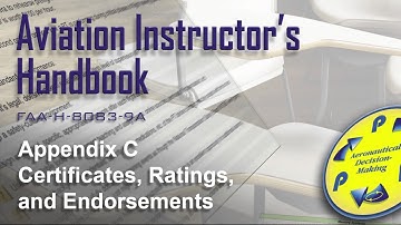 Aviation Instructors Handbook, Appendix C. Certificates Ratings and Endorsements (Audio)