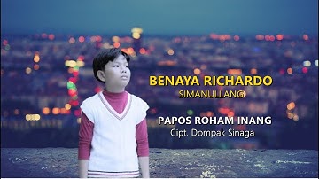 BENAYA SIMANULLANG - PAPOS ROHAM INANG | LAGU POP BATAK