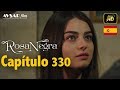Rosa Negra - Capítulo 330 (HD) En Español