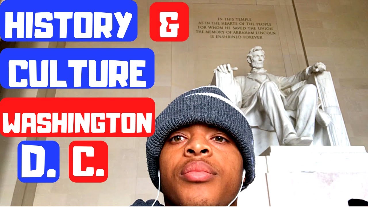 The History of Washington D.C.| The Culture of Washington D.C ...