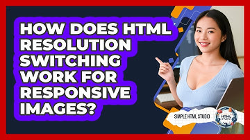 How Does HTML Resolution Switching Work For Responsive Images? - Simple HTML Studio
