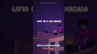 BEDO-KONUŞAMADIM (Slowed/Reverb) |Söz|Lyrics| Resimi