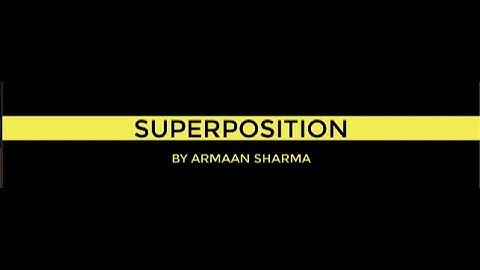 Quantum Superposition!! || Breakthrough Junior Challenge