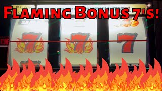 Let's Go Flaming Bonus 7's & Blazing 7's!