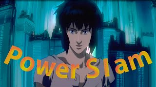 AMV Paradelous - Power Slam (Ghost In The Shell)