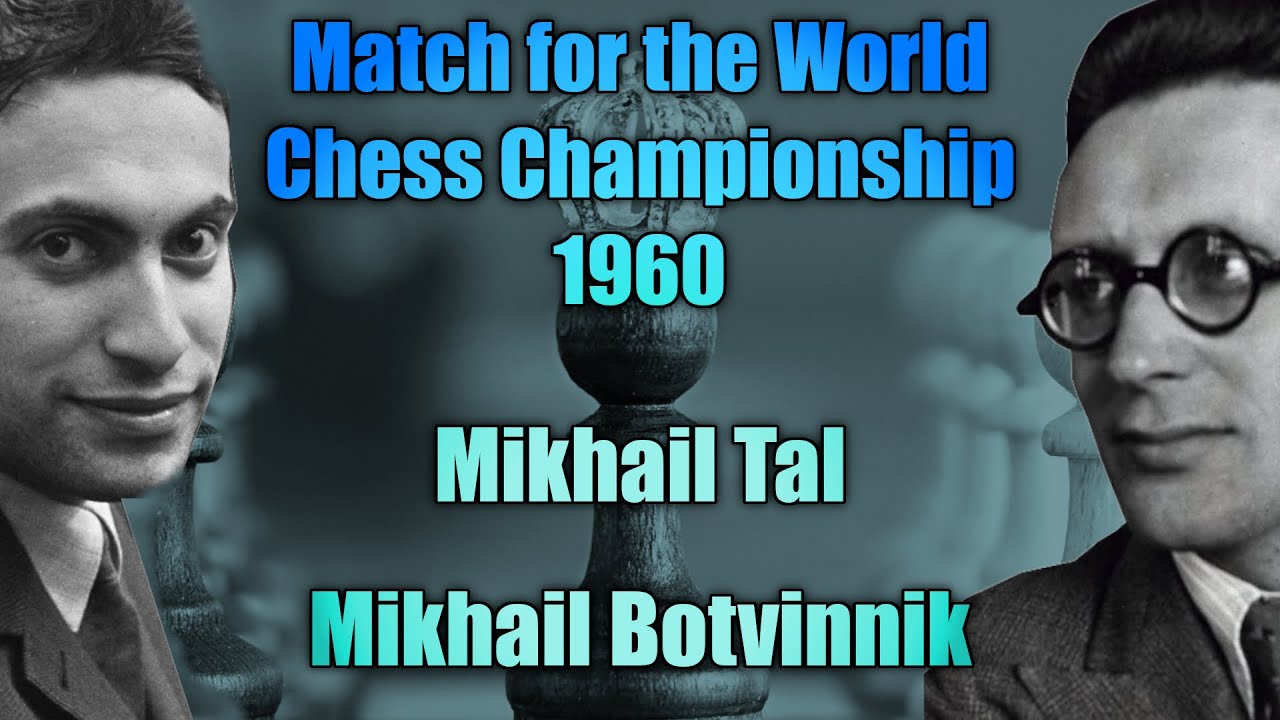 Tal vs. Botvinnik  World Chess Championship 1960 