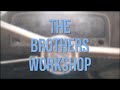 The brothers workshop who we are youtube channel trailer