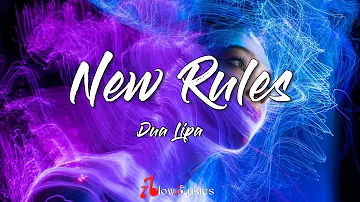 Dua Lipa - New Rules (Lyrics) | I got new rules, I count 'em, I gotta tell them to myself