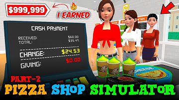 PIZZA SHOP SIMULATOR 3D GAMEPLAY | FOOD RESTAURANT SIMULATION | PART-2 |