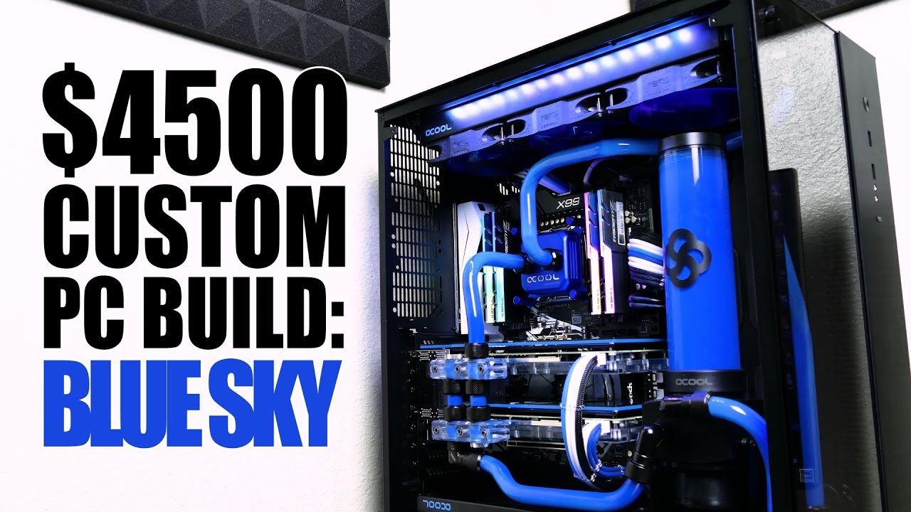 Blue Sky - $4500 Custom Loop PC - YouTube