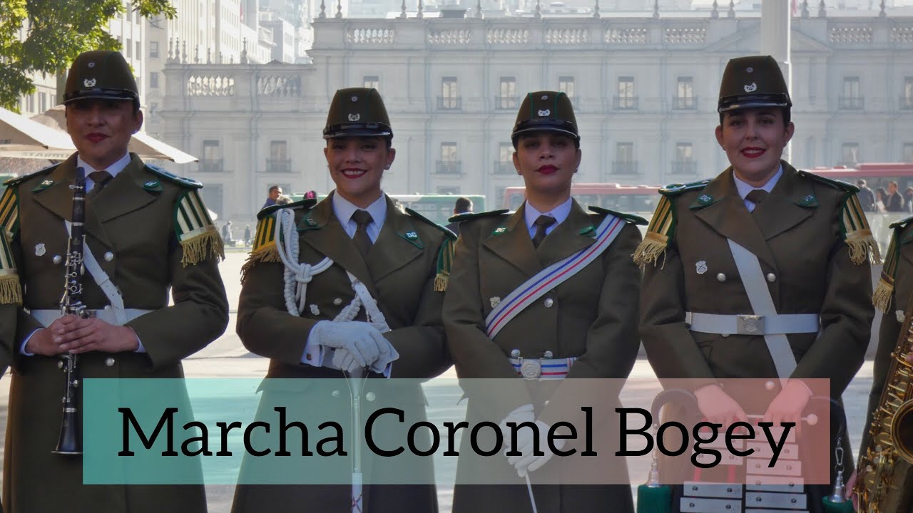 Orfeon Nacional de Carabineros - Marcha: Coronel Bogey