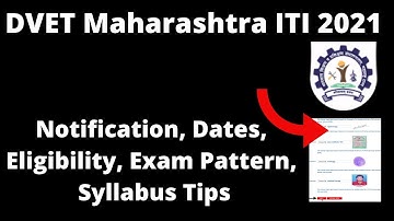 DVET Maharashtra ITI 2021 : Application Form, Exam Pattern, Eligibility Criteria, Syllabus, Tips
