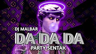 DJ DA DA DA SA CUKUP SA BERTAHAN - PARTY SENTAK 2026 - DJ MALBAR REMIX