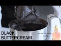 How to Make Chocolate and Black Icing | Buttercream Recipe