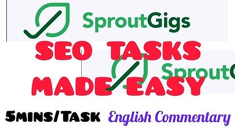 How to complete SEO + Promote + Engage tasks on @SproutGigs