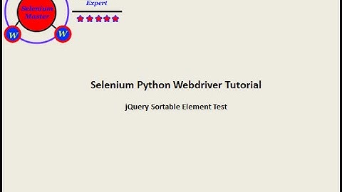 Selenium Python Webdriver Tutorial - jQueryUi Sortable