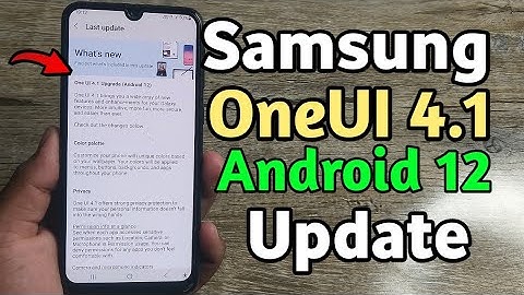 Samsung OneUI 4.1 Android 12 Update Tracker For M32 A21S A22 5G M11 M12 F12