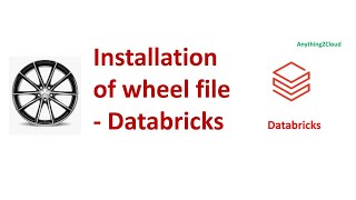 Installation of wheel file in databricks