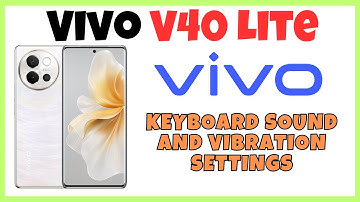 Keyboard sound and vibration settings Vivo V40 Lite || How to use keyboard options #easy