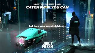 Moodygee, Tsebster & Sary - Catch Me If You Can (Official Lyric Video Hd)