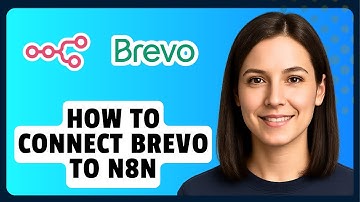 How to Connect Brevo to N8N